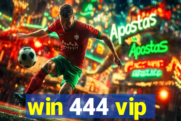 win 444 vip