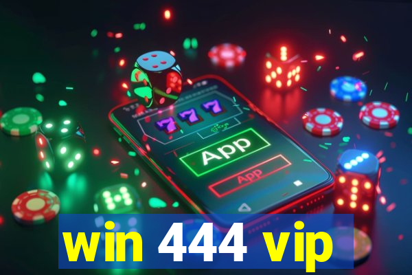 win 444 vip