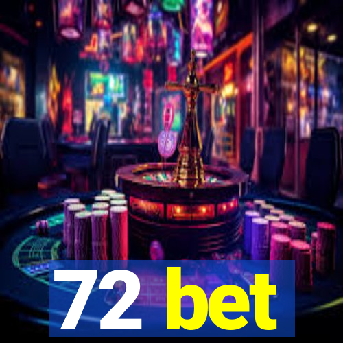 72 bet