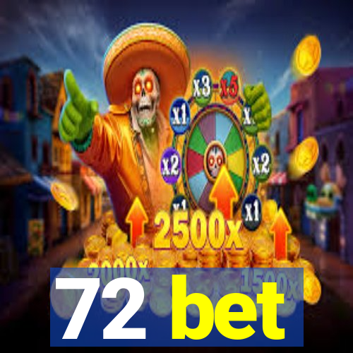 72 bet