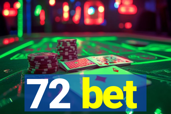 72 bet