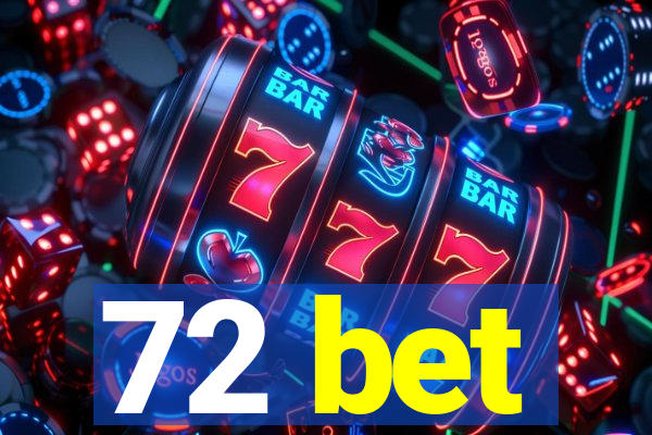 72 bet