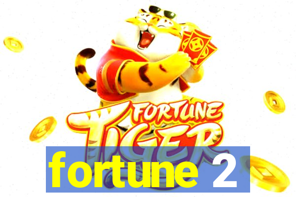 fortune 2