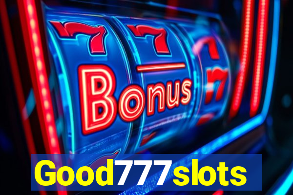 Good777slots