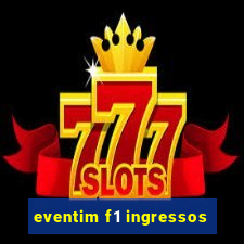 eventim f1 ingressos