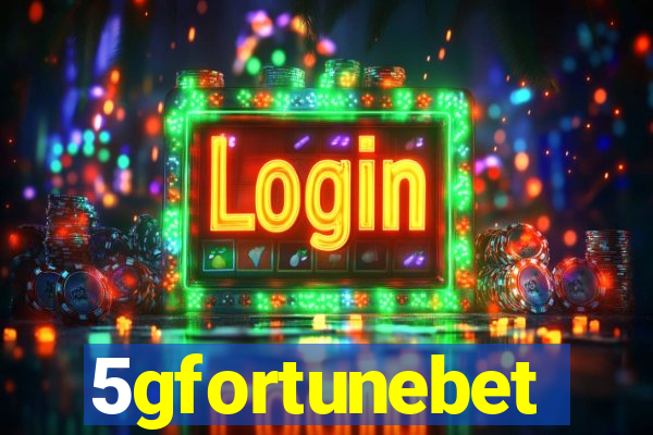 5gfortunebet