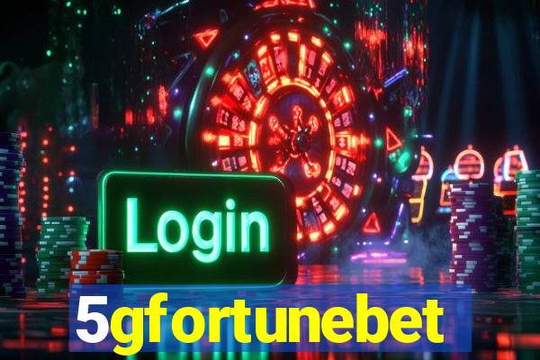 5gfortunebet