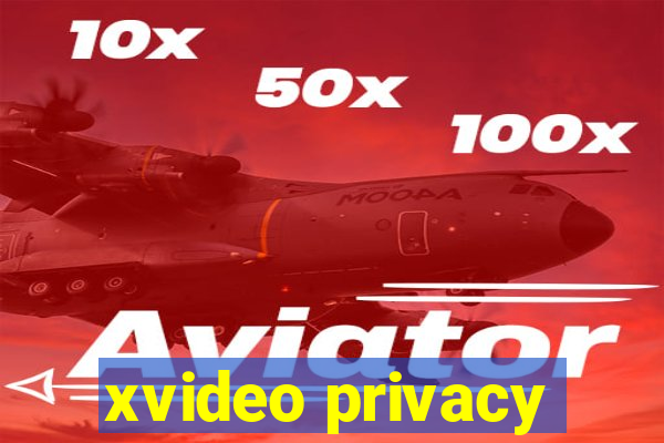 xvideo privacy