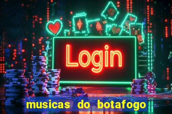 musicas do botafogo para baixar