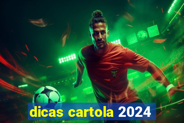 dicas cartola 2024