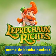 meme de bomba nuclear