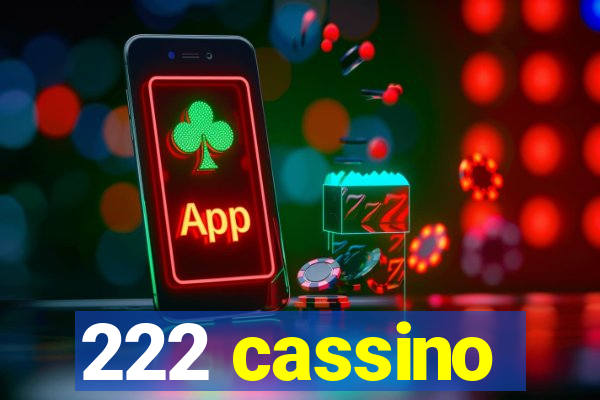 222 cassino