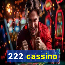 222 cassino