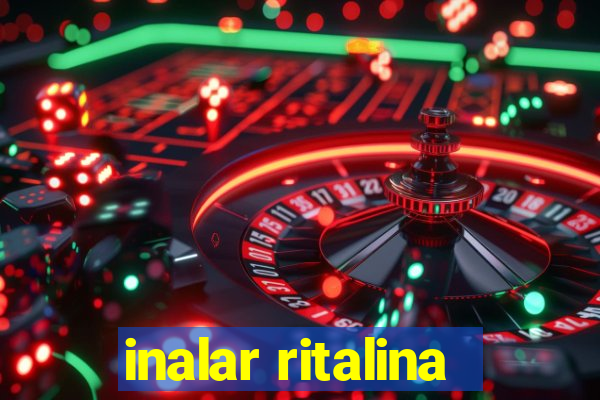 inalar ritalina