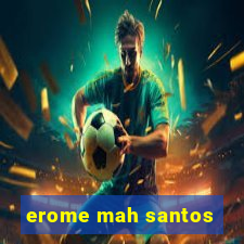 erome mah santos