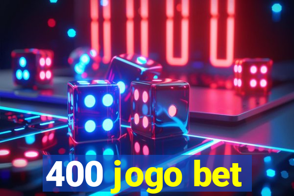 400 jogo bet