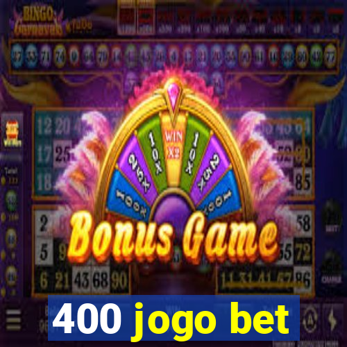 400 jogo bet