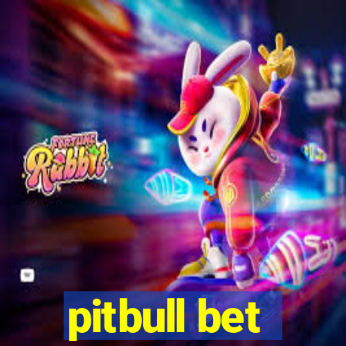 pitbull bet