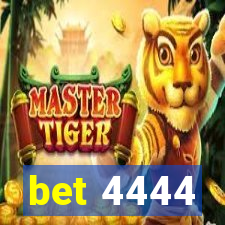 bet 4444