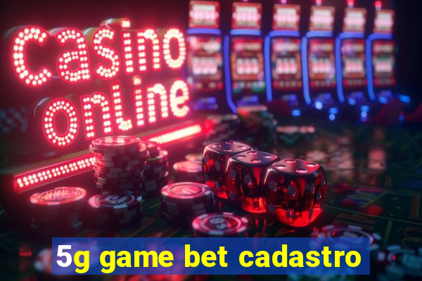 5g game bet cadastro