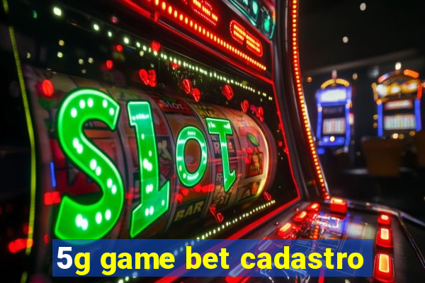 5g game bet cadastro