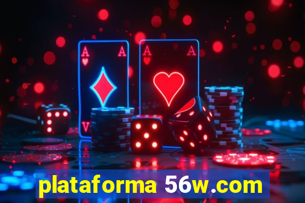 plataforma 56w.com