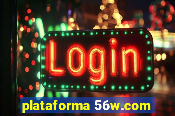 plataforma 56w.com