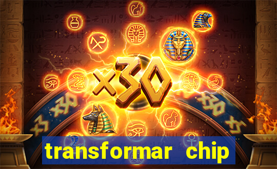 transformar chip tim em esim