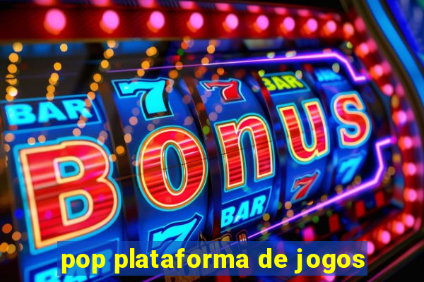 pop plataforma de jogos