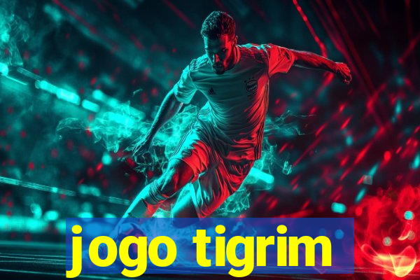 jogo tigrim