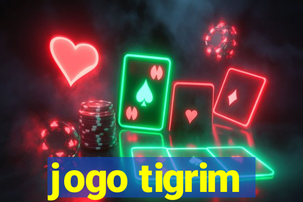 jogo tigrim