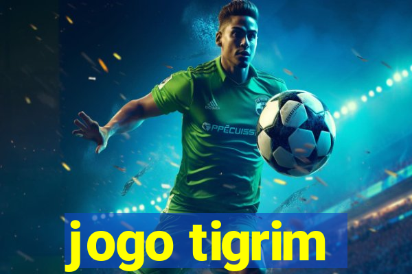 jogo tigrim