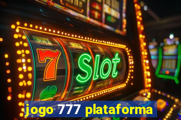 jogo 777 plataforma