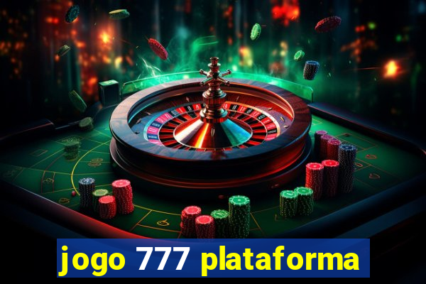 jogo 777 plataforma