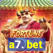 a7. bet