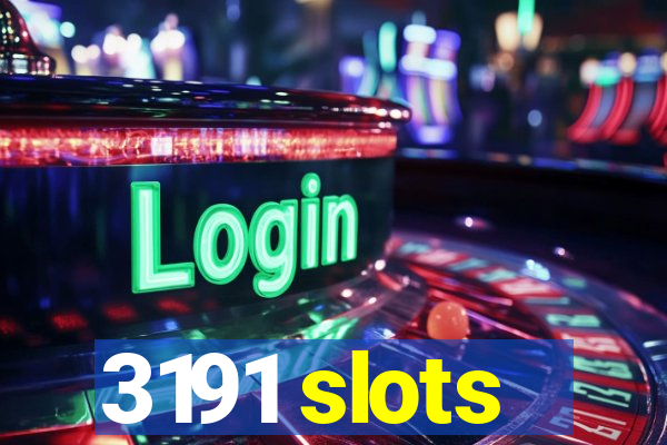 3191 slots