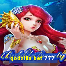 godzilla bet 777