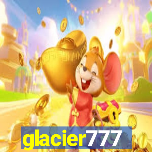 glacier777