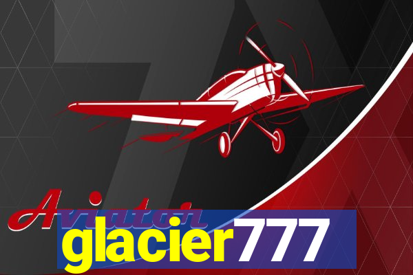 glacier777