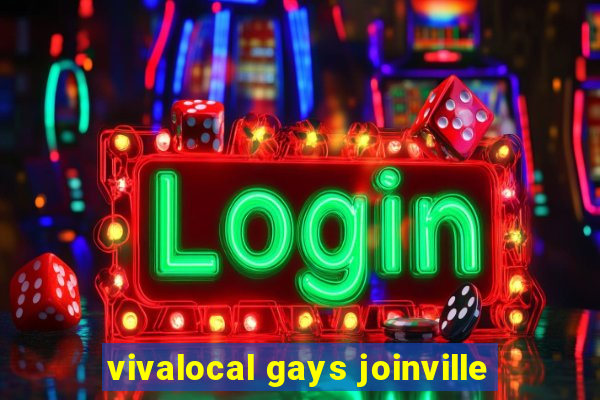 vivalocal gays joinville