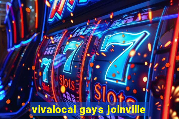 vivalocal gays joinville