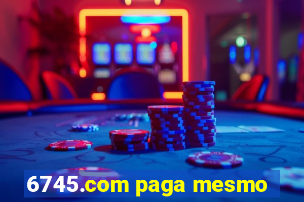 6745.com paga mesmo