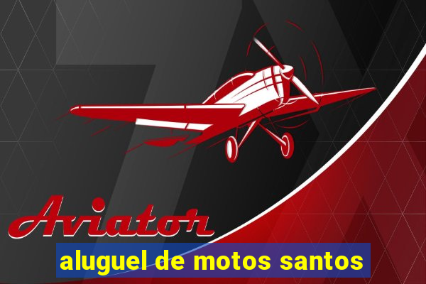 aluguel de motos santos