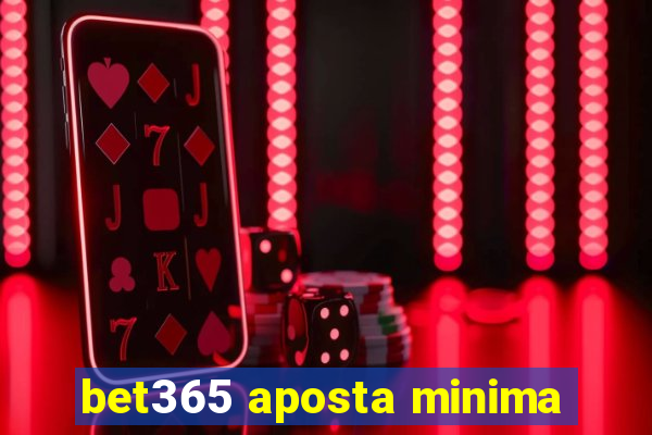 bet365 aposta minima