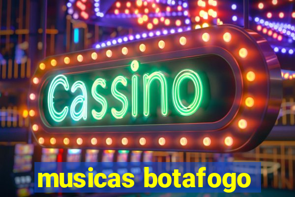 musicas botafogo