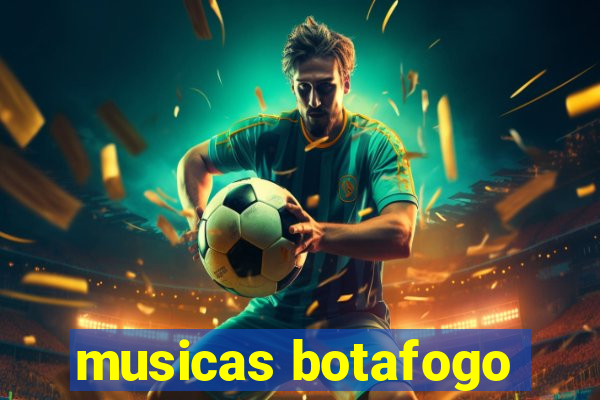 musicas botafogo