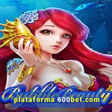 plataforma 600bet.com