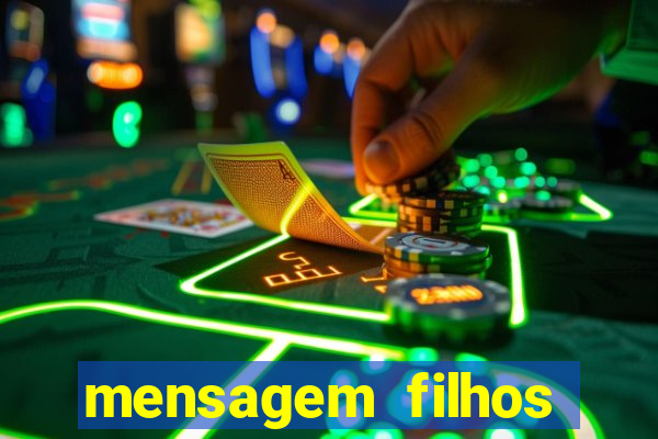 mensagem filhos herança do senhor