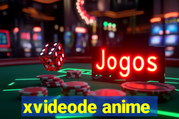 xvideode anime