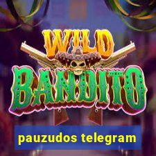 pauzudos telegram